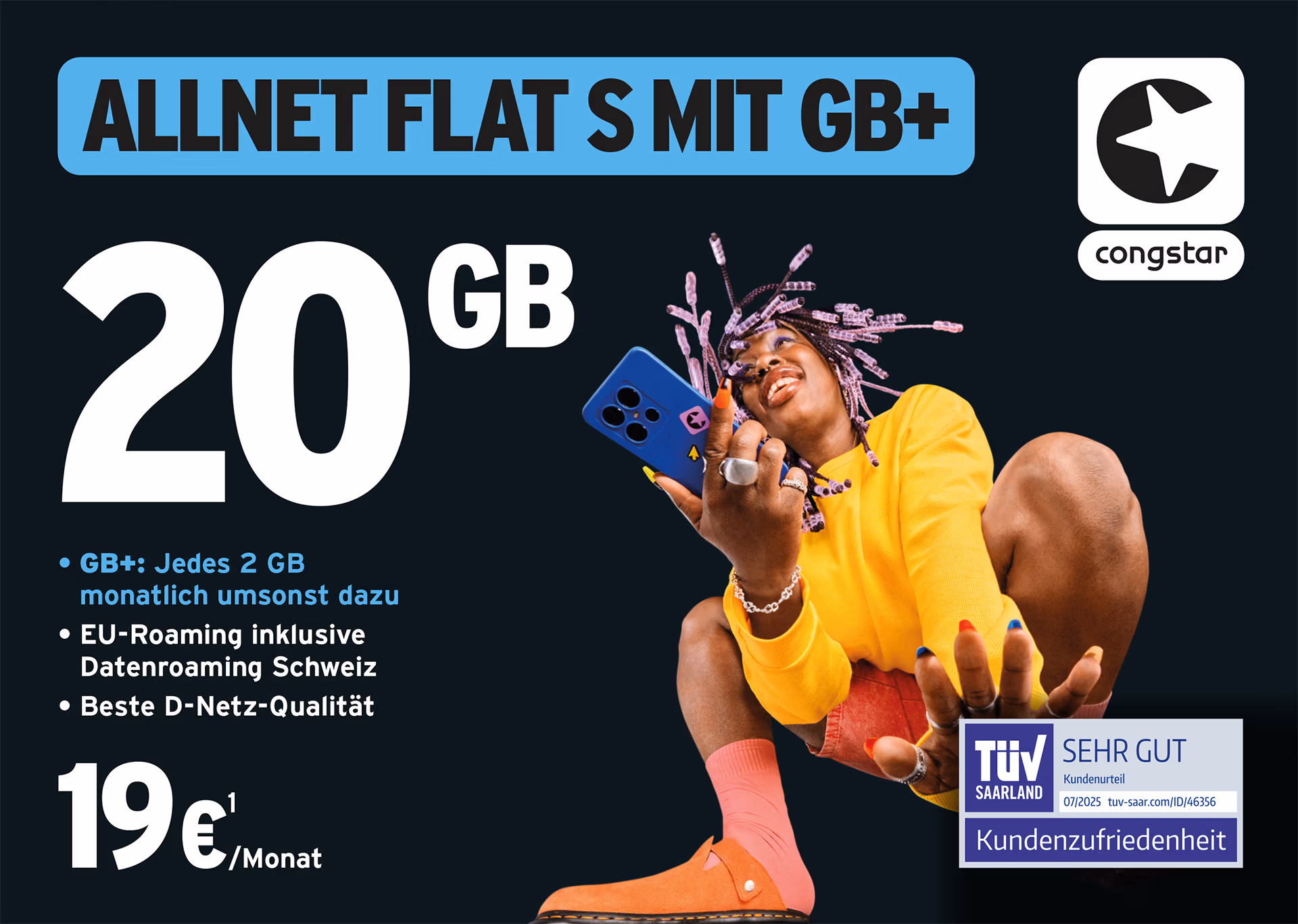 Junge Frau mit bunten Zöpfen und farbenfroher Kleidung macht ein Selfie. Text wirbt für "Allnet Flat S mit GB+"-20 GB, EU-Roaming, D-Netz-Qualität für 19 €/Monat. Die Logos von Congstar, Tele-Planet und dem TÜV Saarland sind abgebildet.