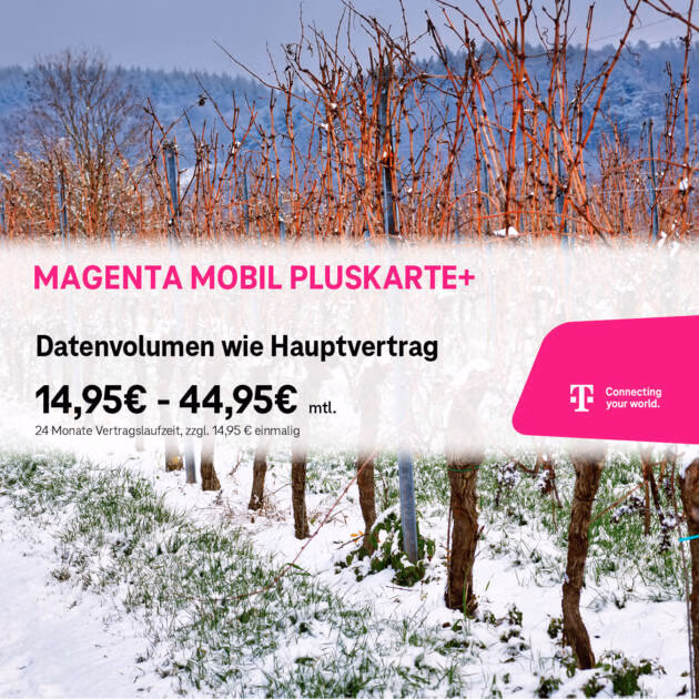 Ein verschneiter Weinberg mit kahlen Weinstöcken wird von einem Text überlagert, der für den Tarif Magenta Mobil PlusKarte+ mit Monatspreisen von 14,95 € bis 44,95 € wirbt. Rechts sind das Logo und der Slogan der Telekom zu sehen.