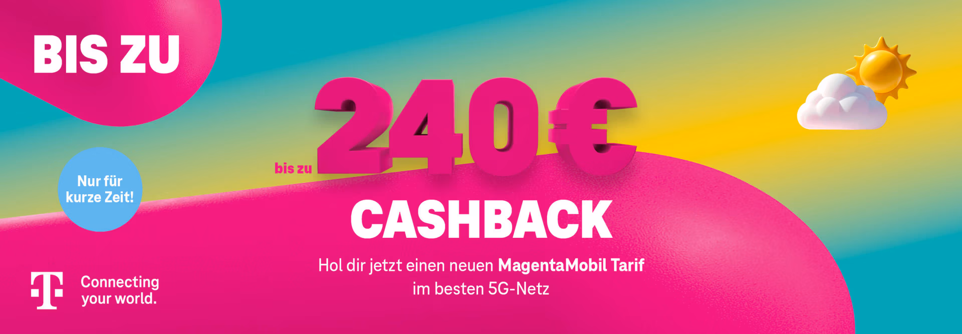 Werbebanner mit fettem Text "BIS ZU 240 &euro; CASHBACK" in Pink und Lila, einer Sonnen- und Wolkengrafik und Telekom-Logo. Text bietet Cashback f&uuml;r neue MagentaMobil-Vertr&auml;ge im 5G-Netz.